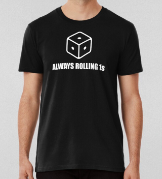 Always Rolling 1s T-shirt